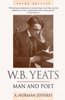 W. B. Yeats: Man and Poet