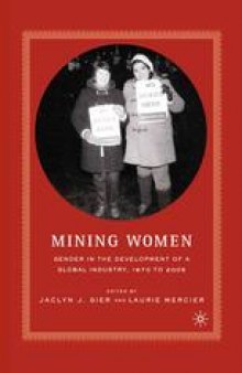 Mining Women: Gender in the Development of a Global Industry, 1670 to 2005