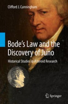 Bode’s Law and the Discovery of Juno: Historical Studies in Asteroid Research