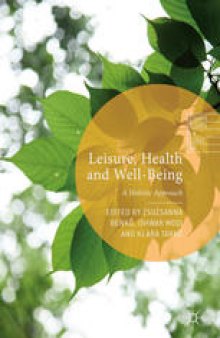 Leisure, Health and Well-Being: A Holistic Approach 