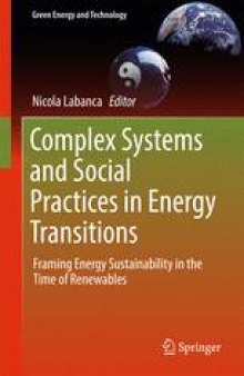 Complex Systems and Social Practices in Energy Transitions: Framing Energy Sustainability in the Time of Renewables