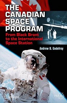 The Canadian Space Program: From Black Brant to the International Space Station