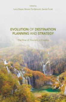 Evolution of Destination Planning and Strategy: The Rise of Tourism in Croatia