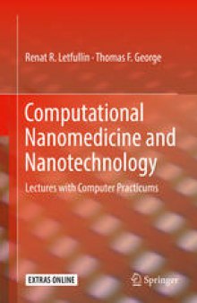 Computational Nanomedicine and Nanotechnology: Lectures with Computer Practicums
