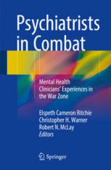 Psychiatrists in Combat: Mental Health Clinicians' Experiences in the War Zone