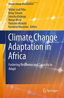 Climate Change Adaptation in Africa: Fostering Resilience and Capacity to Adapt