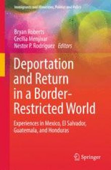 Deportation and Return in a Border-Restricted World: Experiences in Mexico, El Salvador, Guatemala, and Honduras 