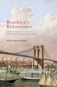 Brooklyn’s Renaissance: Commerce, Culture, and Community in the Nineteenth-Century Atlantic World