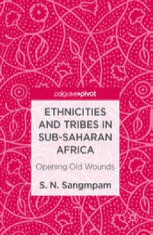 Ethnicities and Tribes in Sub-Saharan Africa: Opening Old Wounds