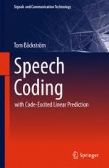 Speech Coding: Code- Excited Linear Prediction