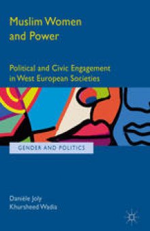 Muslim Women and Power: Political and Civic Engagement in West European Societies