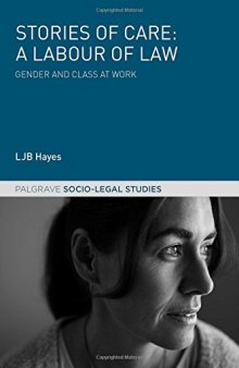 Stories of Care: A Labour of Law: Gender and Class at Work