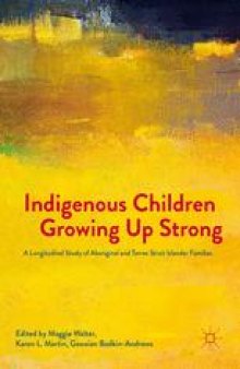 Indigenous Children Growing Up Strong: A Longitudinal Study of Aboriginal and Torres Strait Islander Families 