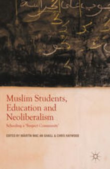 Muslim Students, Education and Neoliberalism: Schooling a 'Suspect Community'