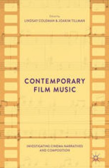 Contemporary Film Music: Investigating Cinema Narratives and Composition