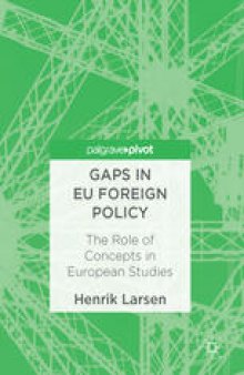 Gaps in EU Foreign Policy : The Role of Concepts in European Studies