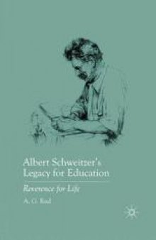 Albert Schweitzer’s Legacy for Education: Reverence for Life