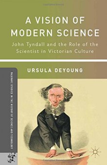 A Vision of Modern Science: John Tyndall and the Role of the Scientist in Victorian Culture