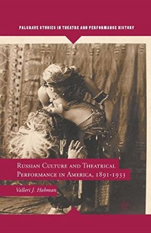 Russian Culture and Theatrical Performance in America, 1891–1933