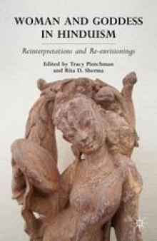 Woman and Goddess in Hinduism: Reinterpretations and Re-envisionings