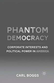 Phantom Democracy: Corporate Interests and Political Power in America