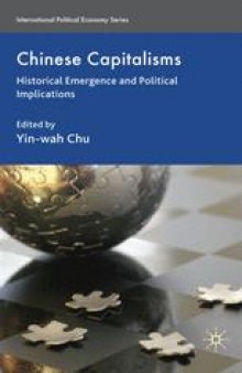 Chinese Capitalisms: Historical Emergence and Political Implications