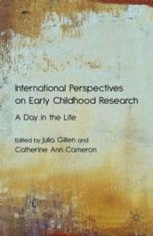 International Perspectives on Early Childhood Research: A Day in the Life