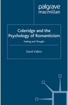 Coleridge and the Psychology of Romanticism: Feeling and Thought