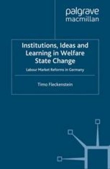 Institutions, Ideas and Learning in Welfare State Change: Labour Market Reforms in Germany