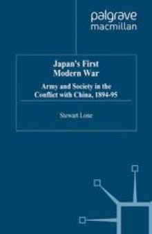 Japan’s First Modern War: Army and Society in the Conflict with China, 1894–95