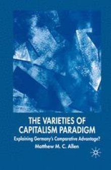 The Varieties of Capitalism Paradigm: Explaining Germany’s Comparative Advantage?