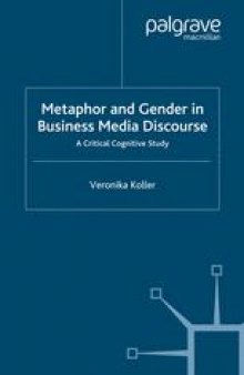 Metaphor and Gender in Business Media Discourse: A Critical Cognitive Study