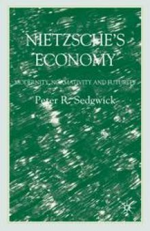 Nietzsche’s Economy: Modernity, Normativity and Futurity