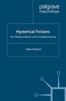 Hysterical Fictions: The ‘Woman’s Novel’ in the Twentieth Century