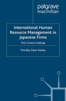 International Human Resource Management in Japanese Firms: Their Greatest Challenge