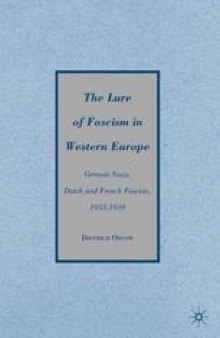 The Lure of Fascism in Western Europe: German Nazis, Dutch and French Fascists, 1933–1939