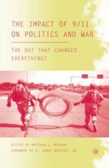 The Impact of 9/11 on Politics and War: The Day that Changed Everything?