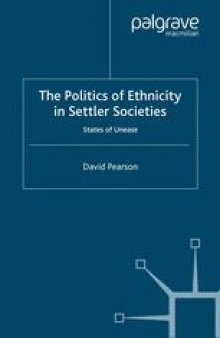 The Politics of Ethnicity in Settler Societies: States of Unease