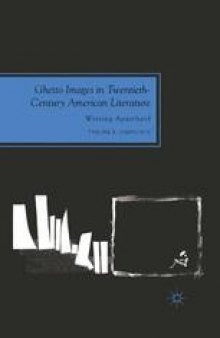Ghetto Images in Twentieth-Century American Literature: Writing Apartheid