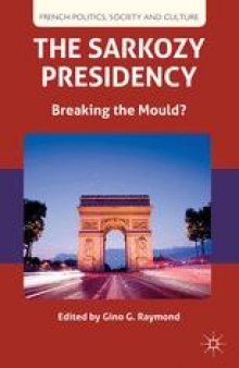 The Sarkozy Presidency: Breaking the Mould?