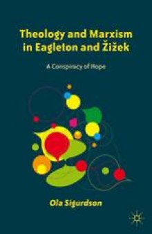 Theology and Marxism in Eagleton and Žižek: A Conspiracy of Hope