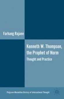 Kenneth W. Thompson, The Prophet of Norms: Thought and Practice