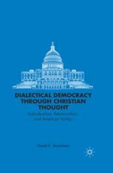 Dialectical Democracy through Christian Thought: Individualism, Relationalism, and American Politics