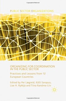 Organizing for Coordination in the Public Sector: Practices and Lessons from 12 European Countries