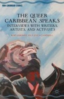 The Queer Caribbean Speaks: Interviews with Writers, Artists, and Activists