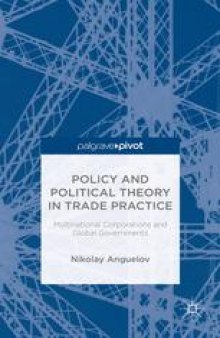 Policy and Political Theory in Trade Practice: Multinational Corporations and Global Governments