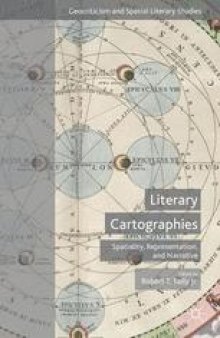 Literary Cartographies: Spatiality, Representation, and Narrative