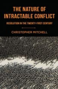 The Nature of Intractable Conflict: Resolution in the Twenty-First Century