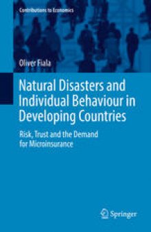 Natural Disasters and Individual Behaviour in Developing Countries: Risk, Trust and the Demand for Microinsurance