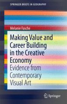 Making Value and Career Building in the Creative Economy: Evidence from Contemporary Visual Art